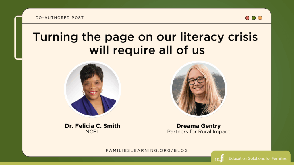 Co-authored post: Turning the page on our literacy crisis will require all of us | Dr. Felicia C. Smith, NCFL and Dreama Gentry, Partners for Rural Impact