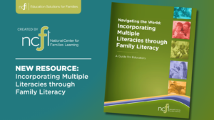 The cover of "Navigating the World: Incorporating Multiple Literacies through Family Literacy" appears on a gradient teal and green background next to the NCFL logo.
