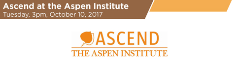 Ascend at the Aspen Institute – Tuesday, October 10, 2017
