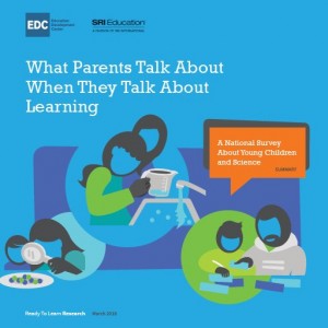 What Parents Talk About When They Talk About Learning: A National Survey About Young Children and Science