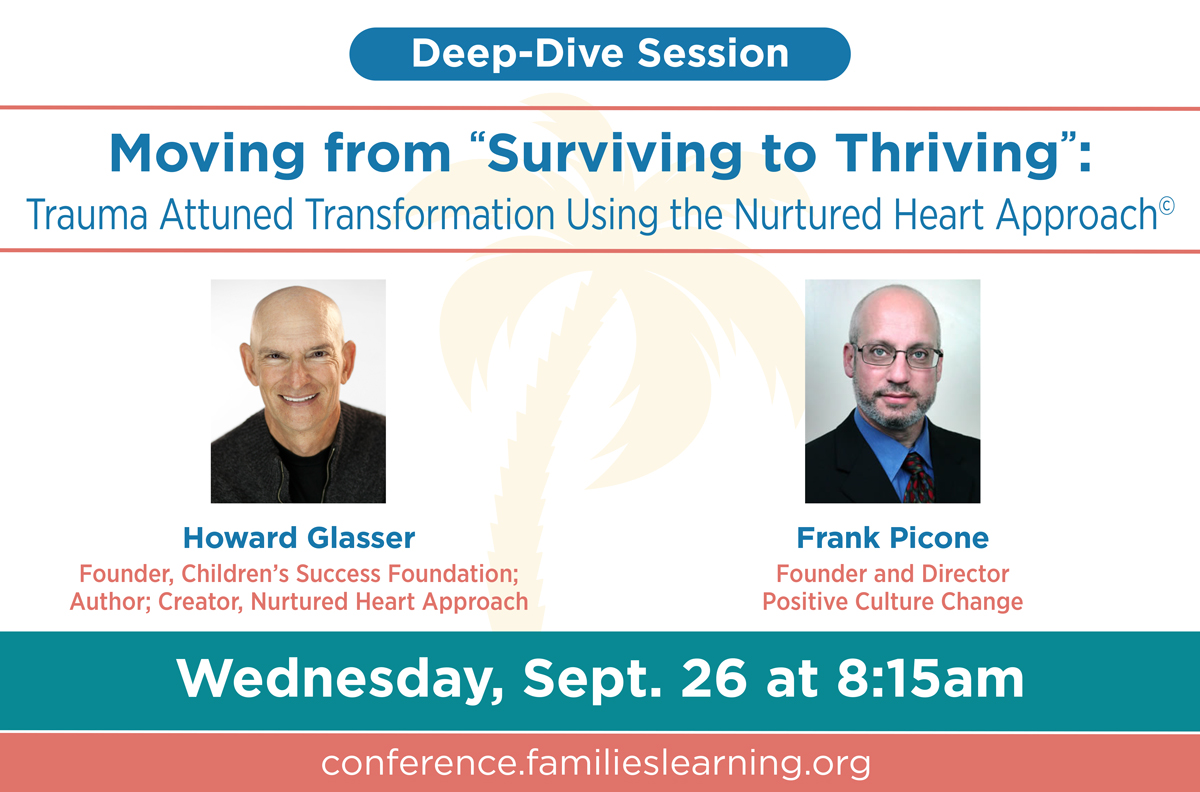 Moving from “Surviving to Thriving”: Trauma Attuned Transformation Using the Nurtured Heart Approach©, Wednesday, September 26 at 8:15am
