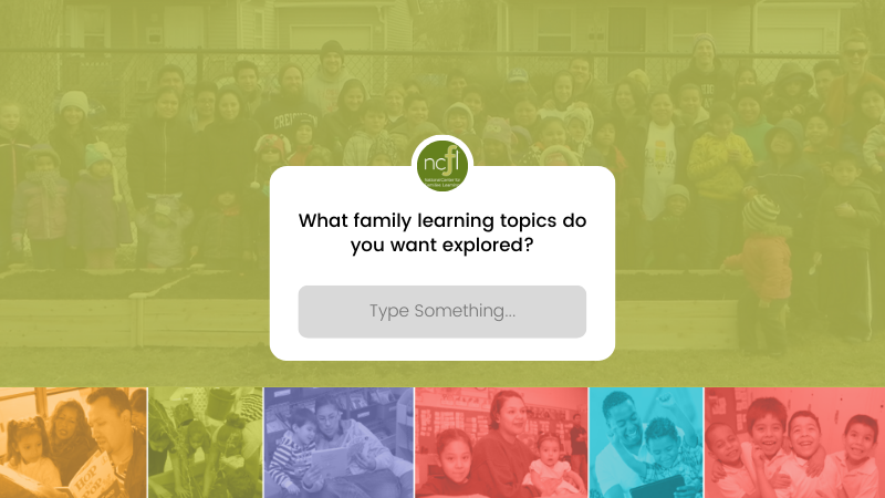 On top of an image of a group of families posing, a question reads "What family learning topics do you want explored?"
