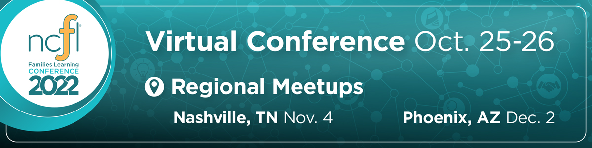 The 2022 Families Learning Conference will be held virtually Oct. 25-26 with Regional Meetups Nov. 4 in Nashville, Tennessee and Dec. 2 in Phoenix, Arizona