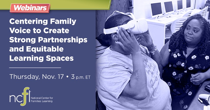 Centering Family Voice to Create Strong Partnerships and Equitable Learning Spaces | Nov. 17, 2022 3 p.m ET